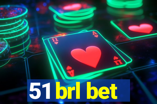 51 brl bet